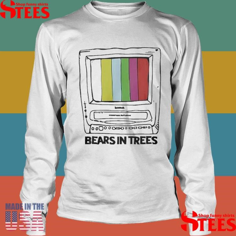 Bears In Trees Bears In Trees Tv Shirts