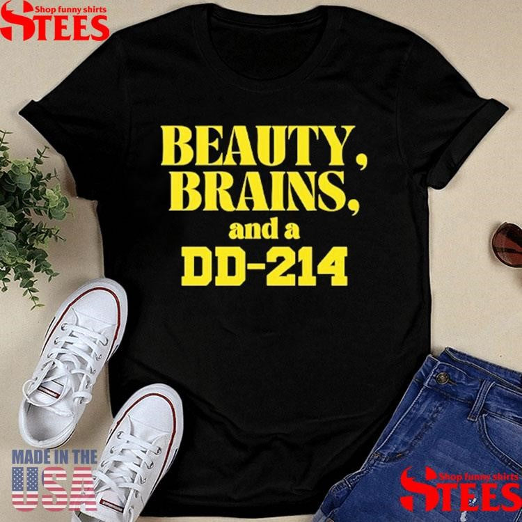 Beauty Brains And A Dd-214 Shirts