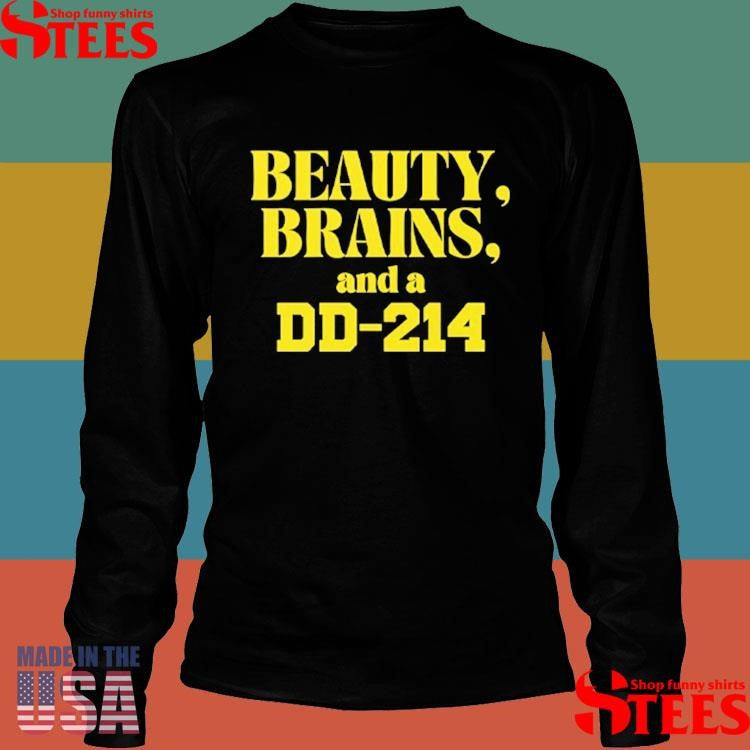 Beauty Brains And A Dd-214 Shirts