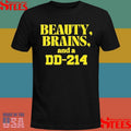 Beauty Brains And A Dd-214 Shirts