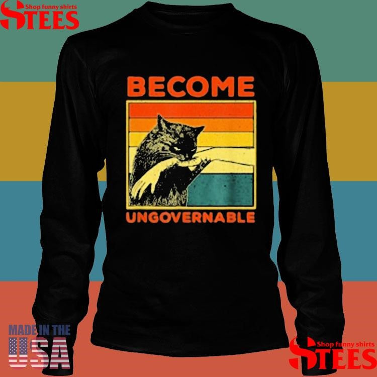 Become Ungovernable Black Cat Biting Hand T-shirts