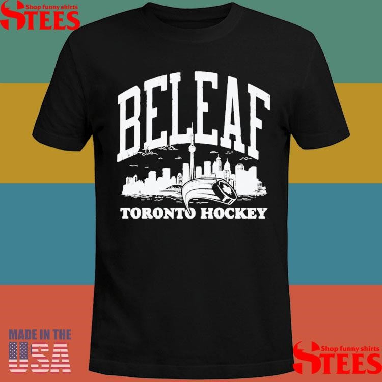 Beleaf Toronto Hockey Shirts