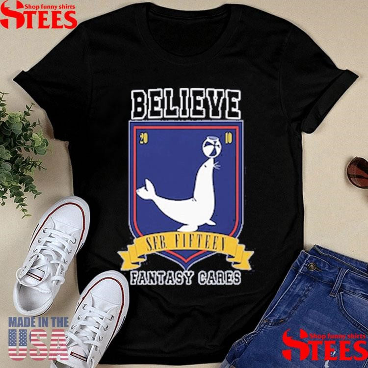 Believe In Fifteen Sfb Fantasy Cares T-shirt