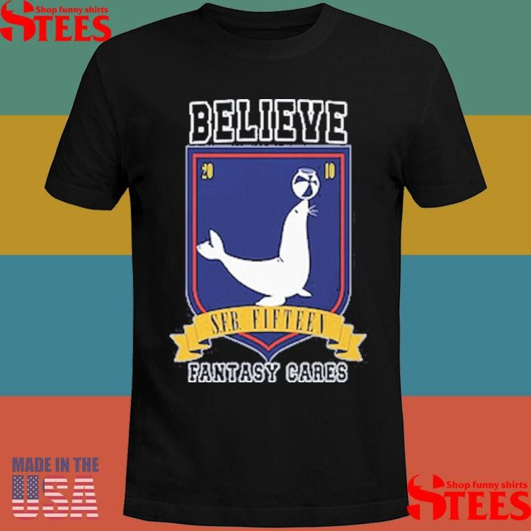 Believe In Fifteen Sfb Fantasy Cares T-shirt
