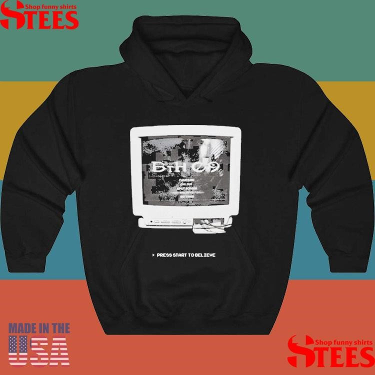 Believe The Hype Bth 09 Crt Press Start To Believe Shirts
