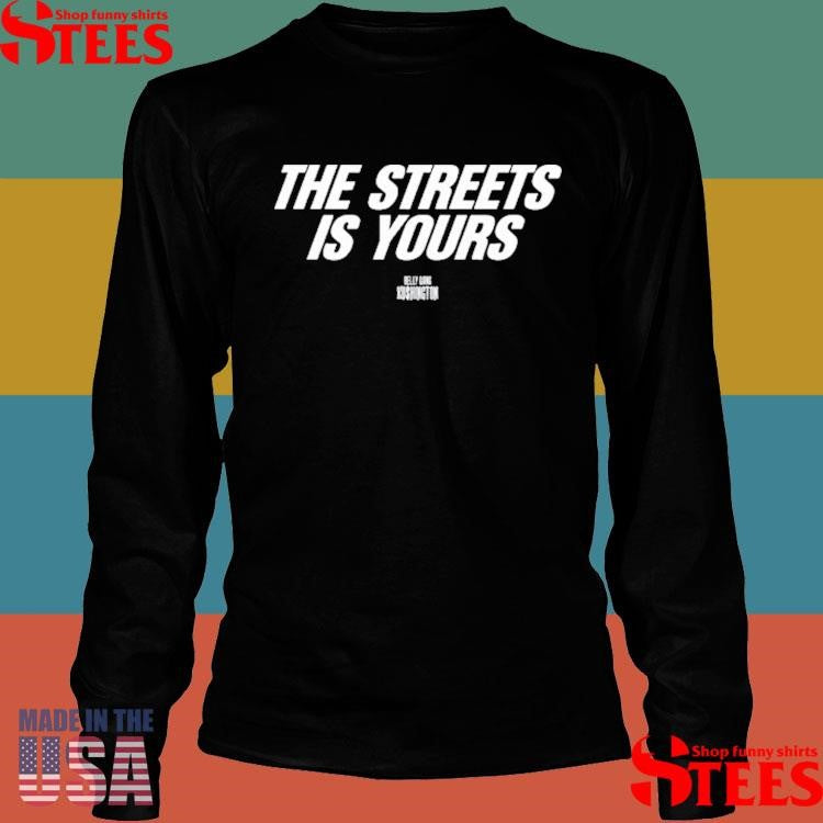 Belly Gang Kushington The Streets Is Yours Shirts