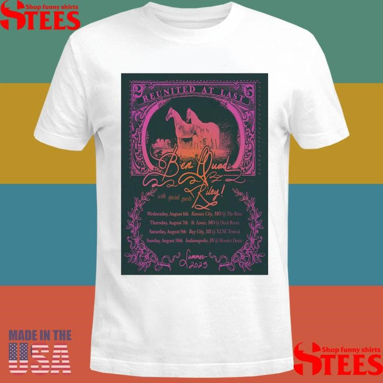 Ben Quad Reunited At Last Summer Tour 2025 Shirts
