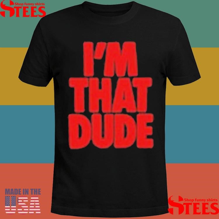 Benjamin Flores Jr Ride Along I’m That Dude Shirts