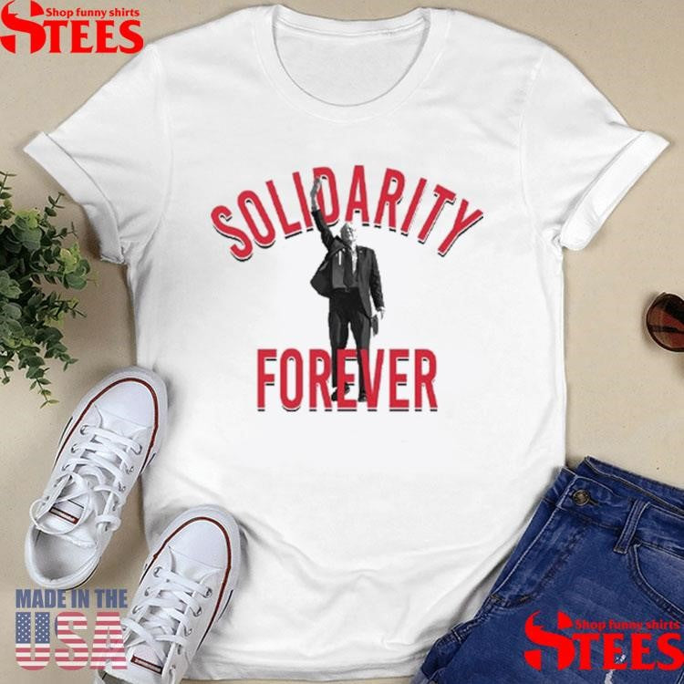 Bernie Sanders Solidarity Forever Shirts