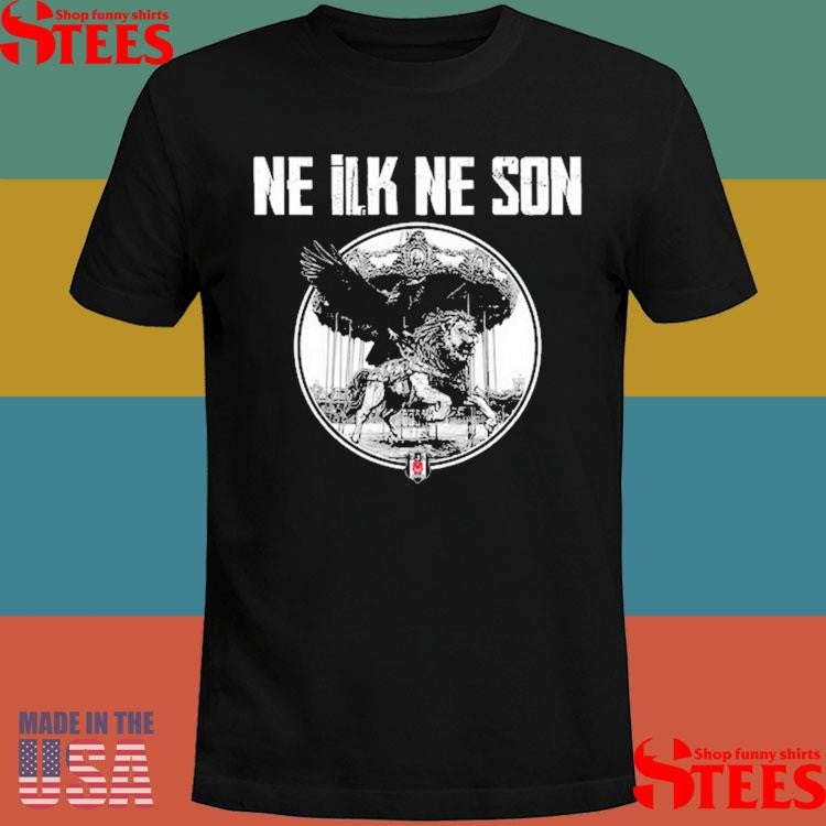 Besiktas Ne Ilk Ne Son Turkish Football Club Shirts