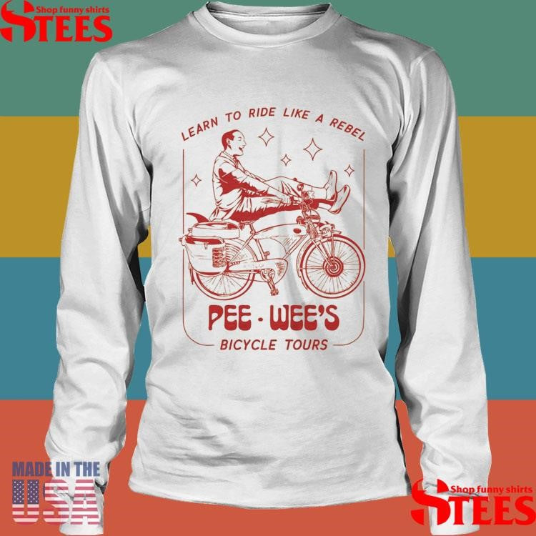 Bicycle Tours Learn To Ride Like A Rebel Pee Wee’s T-shirts
