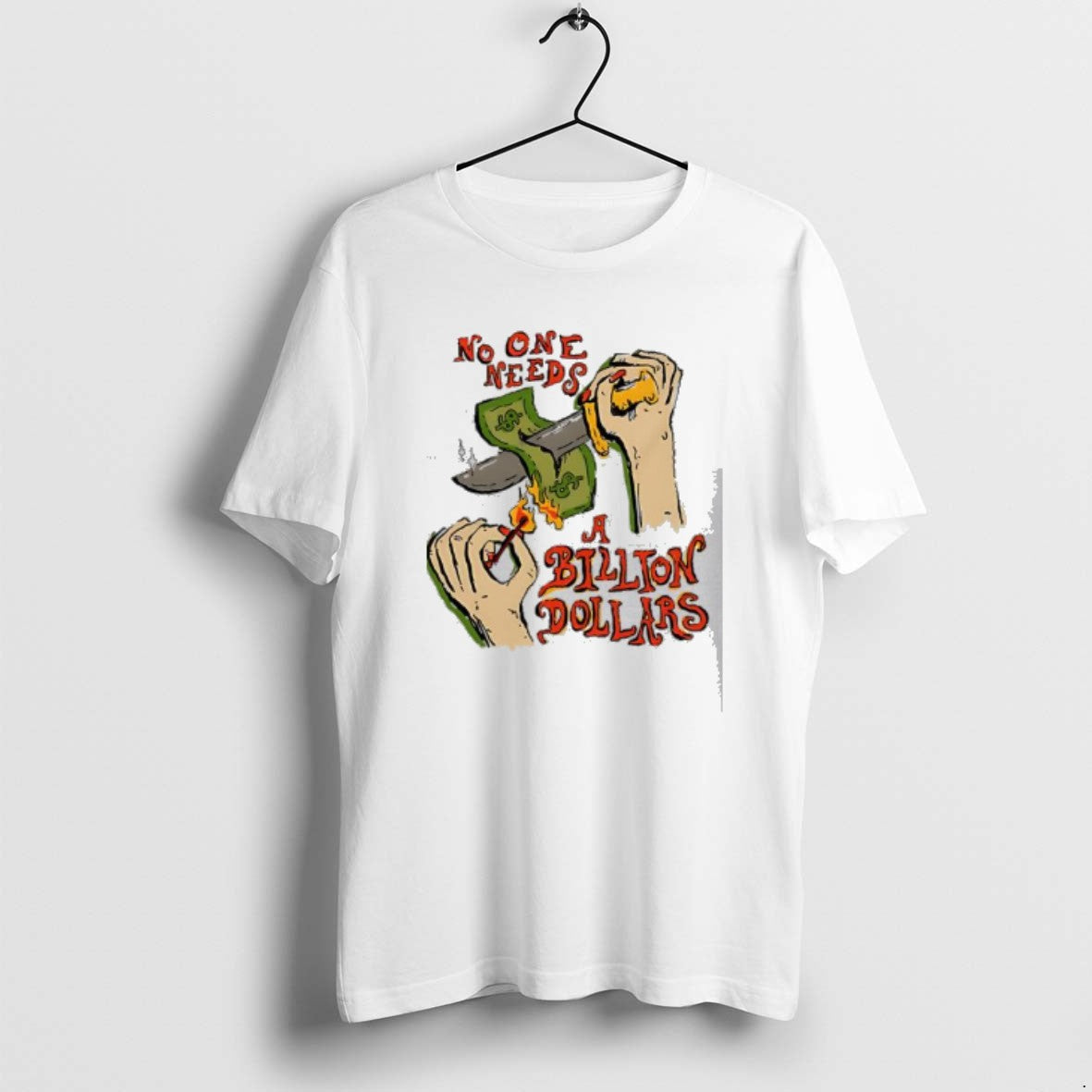 Official Billion Dollars No One Needs T-Shirts, Hoodie, Sweatshirt | CiraTrend.com