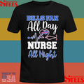 Bills Fan All Day Nurse All Night T-shirts