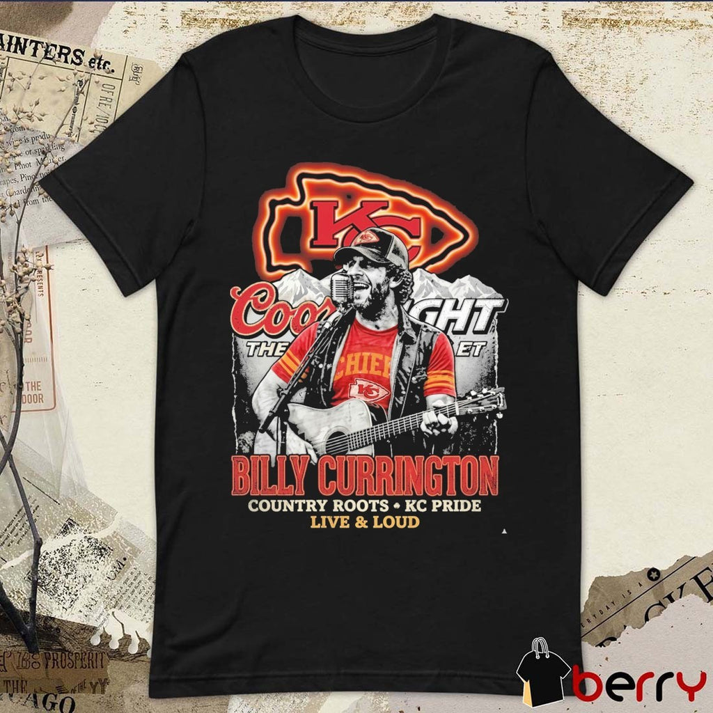 Billy Currington Kansas City Chiefs Country Roots KC Pride Live And Loud graphic t-shirt