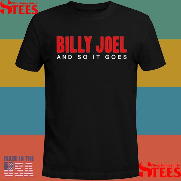 Billy Joel And So It Goes T-shirt