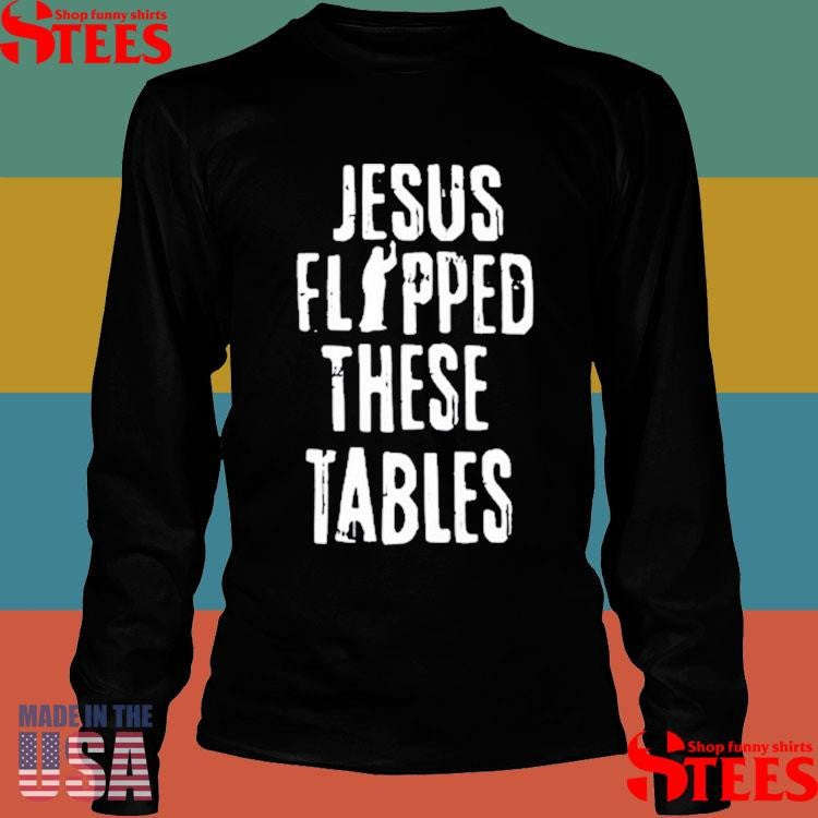 Billy Porter Jesus Flipped These Tables Shirts