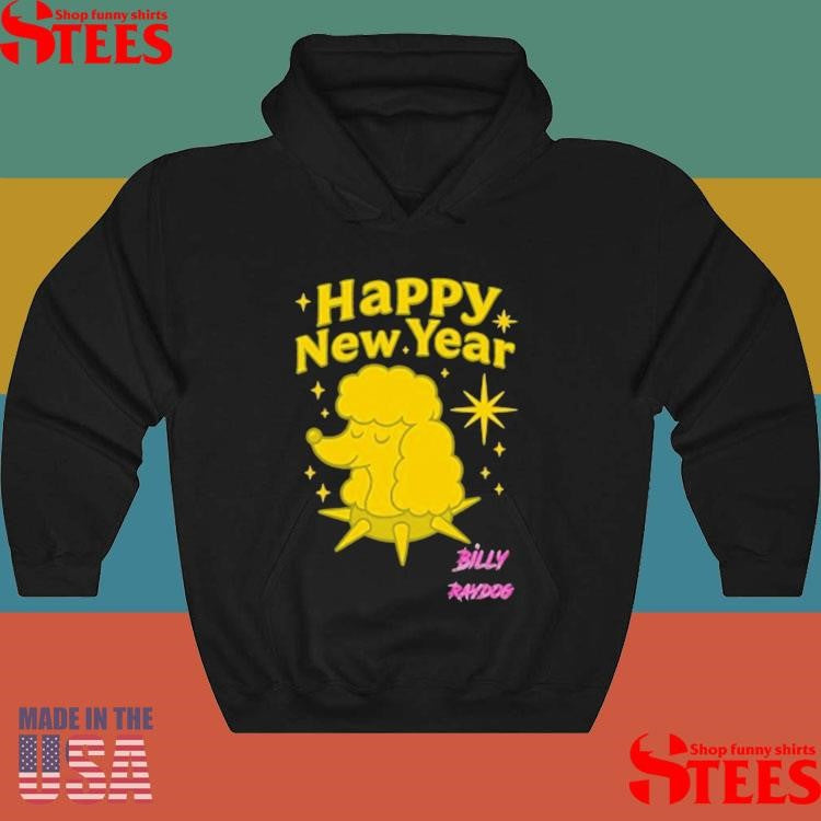 Billy Raydog Happy New Year T-shirt