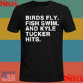 Birds Fly Fish Swim And Kyle Tucker Hits Shirts
