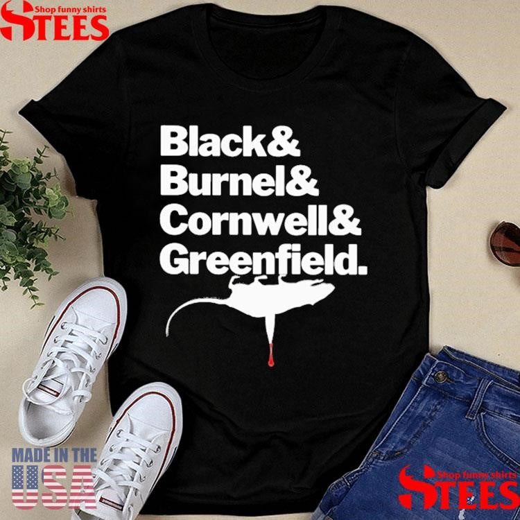 Black And Burnel And Cornwell And Greenfield T-shirt
