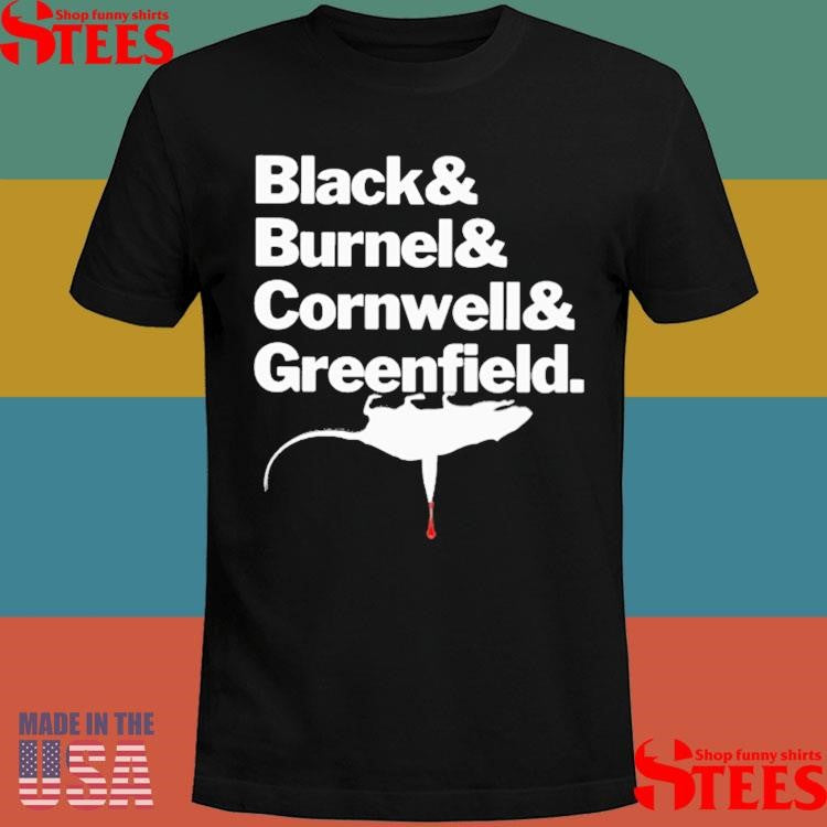 Black And Burnel And Cornwell And Greenfield T-shirt