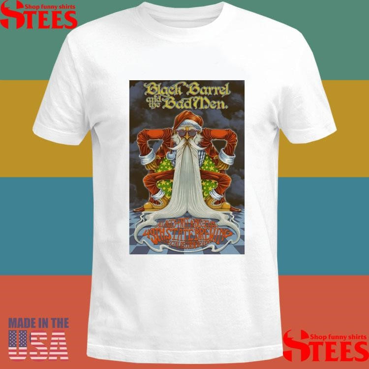 Black Barrel And The Bad Men December 23 25 2025 49th State Brewing In Anchorage Ak T-shirt
