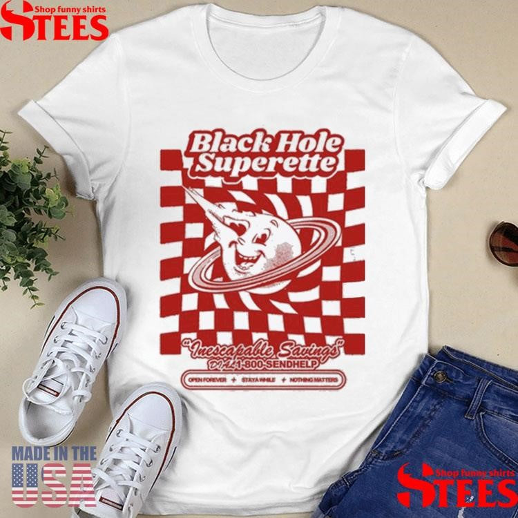 Black Hole Superette Inescapable Savings Shirts