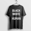 Official Black White Human T-Shirts, Hoodie, Sweatshirt | CiraTrend.com