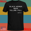 Black Women Been Telling Y’all Portia Noir Shirts