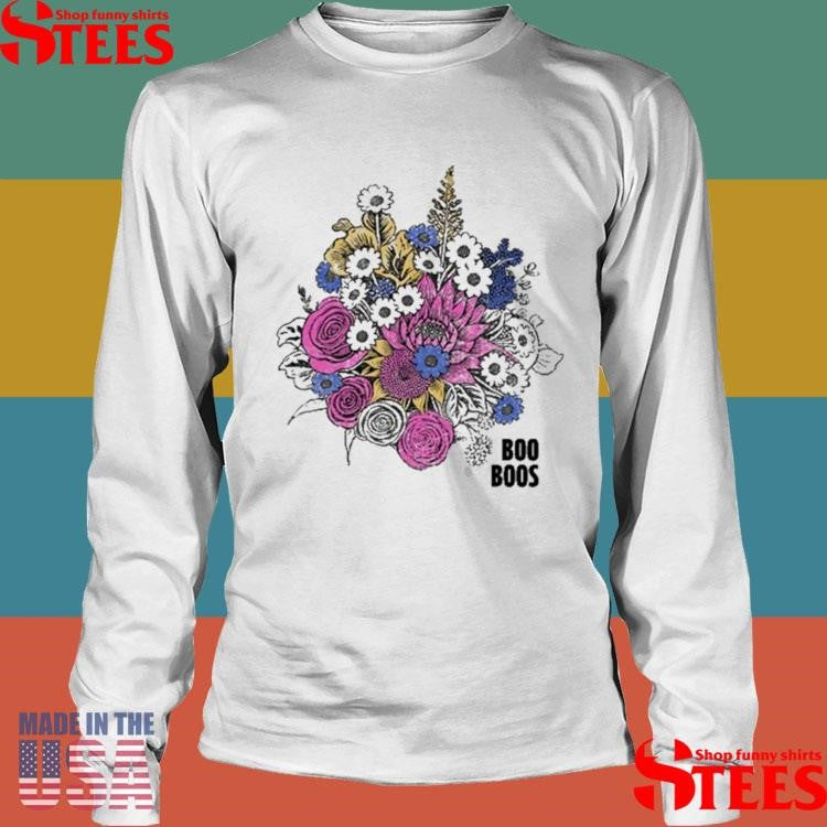 Boo Boos Flowers T-shirt