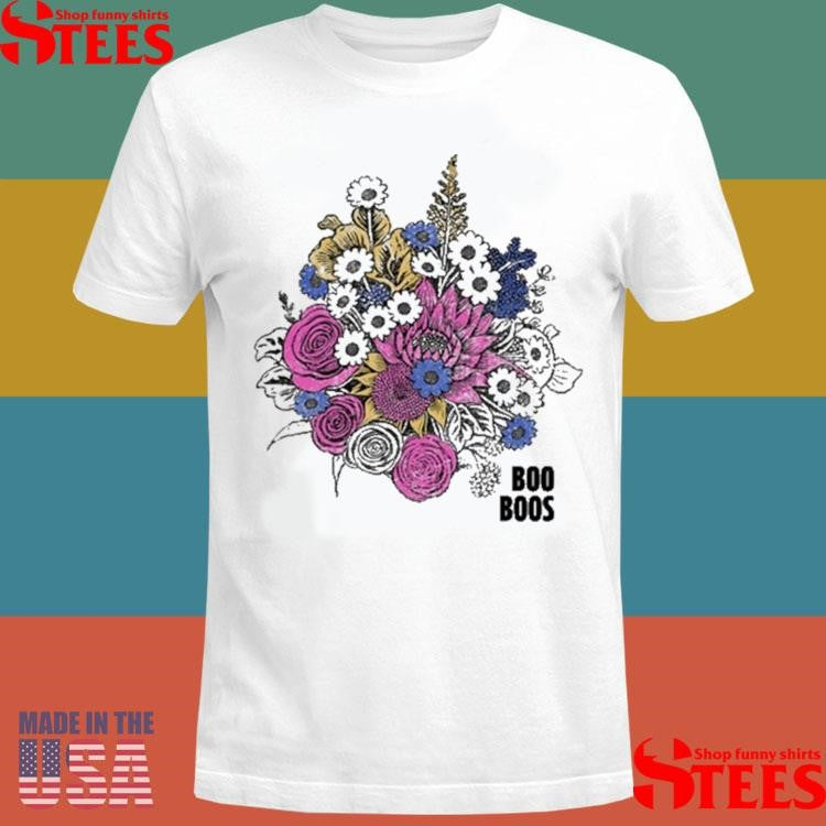 Boo Boos Flowers T-shirt