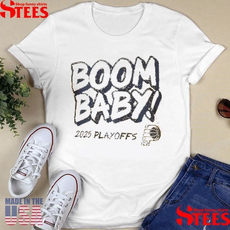 Boom Baby Pacers Game 3 2025 Playoffs Shirts