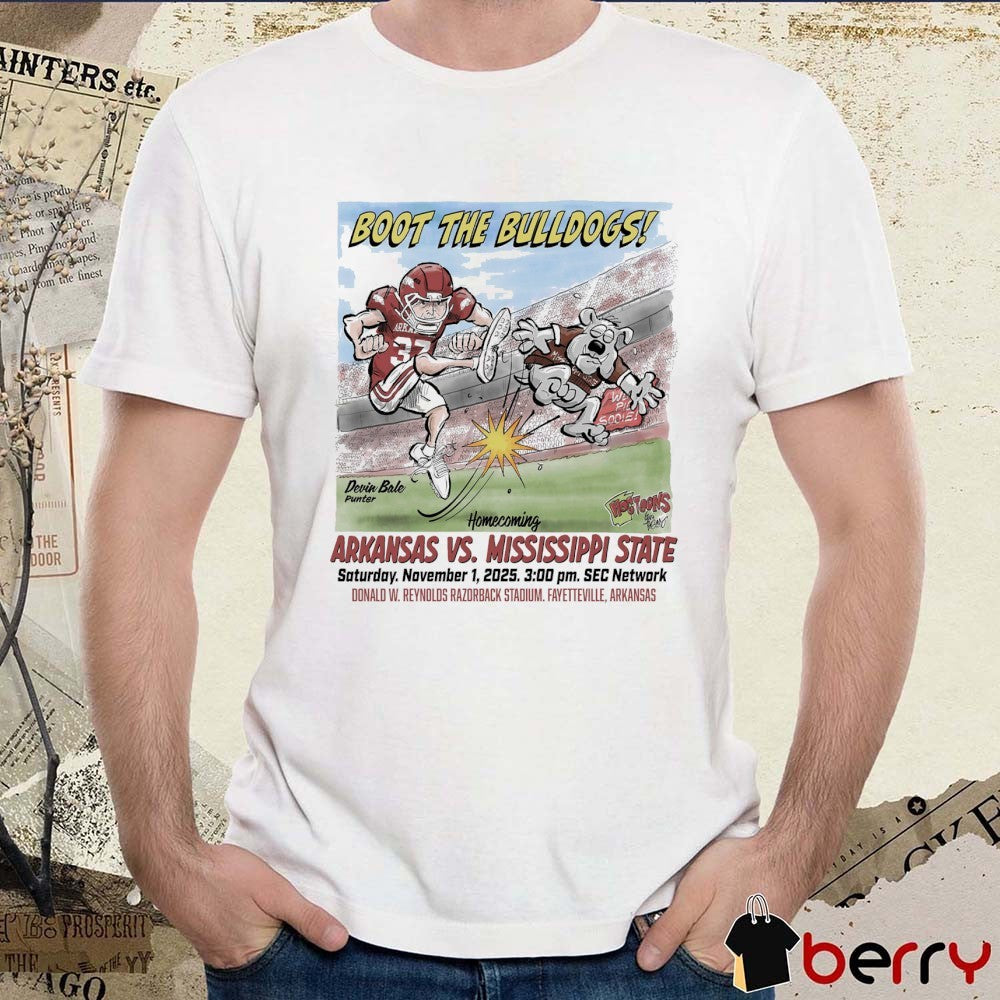 Boot The Bulldogs Arkansas Vs Mississippi State Homecoming November 1 2025 Fayetteville AR t-shirt