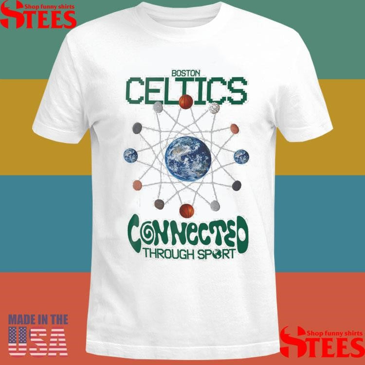 Boston Celtics Connected Through Sport Shirts