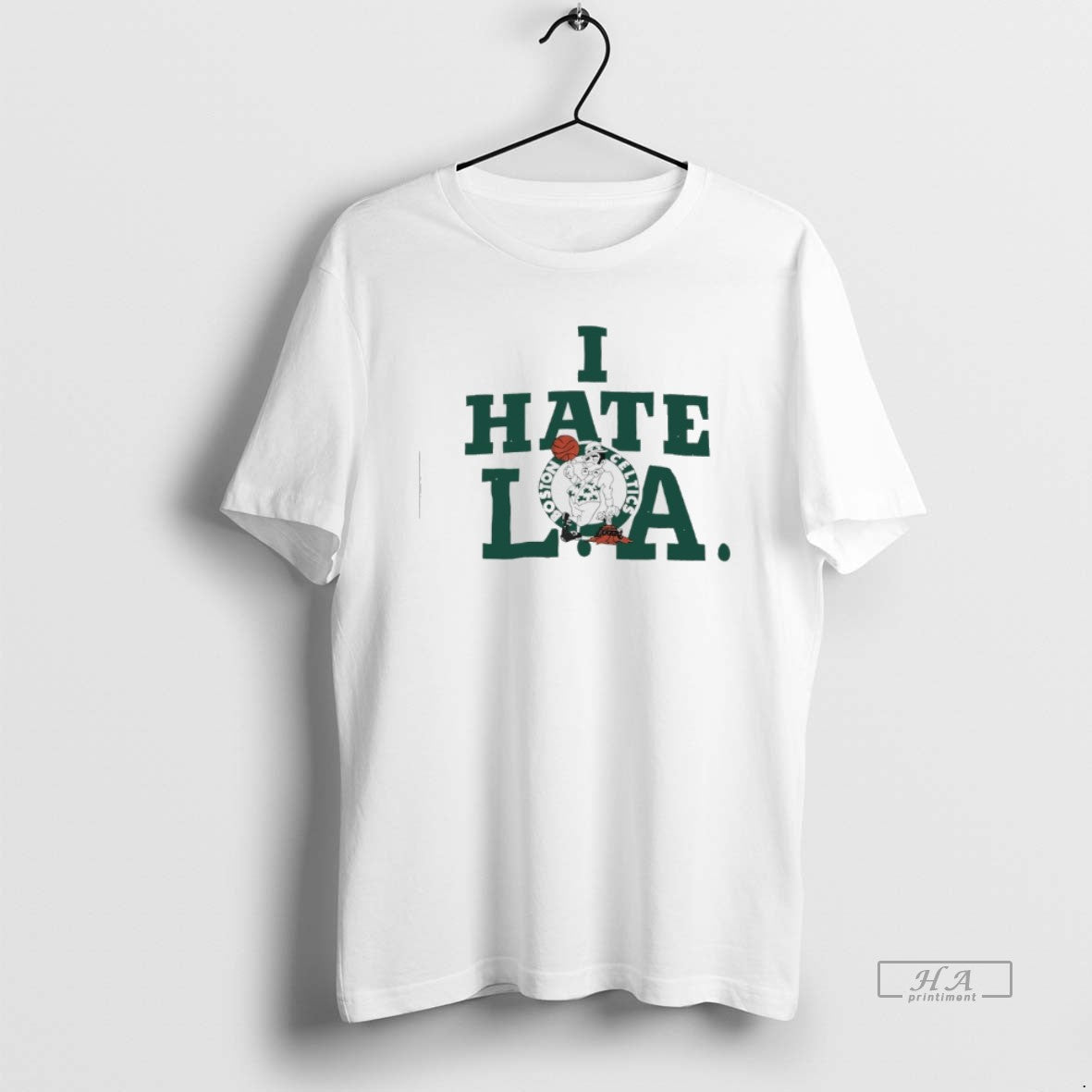 Official Boston Celtics I Hate La T-Shirts, Hoodie, Sweatshirt | CiraTrend.com