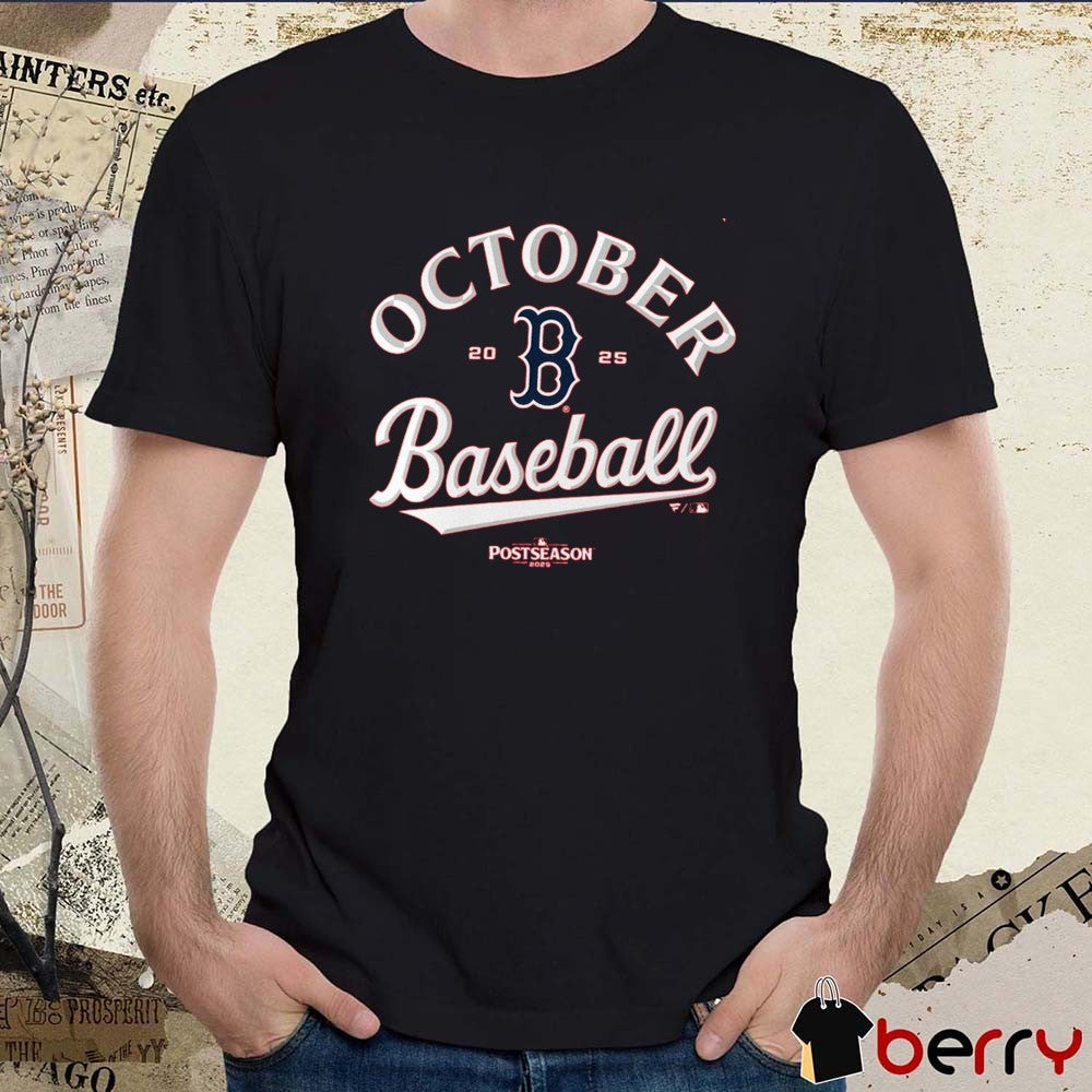 Boston Red Sox 2025 MLB Postseason October Baseball #DirtyWater Fan Gear t-shirt