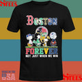 Boston Sports Teams Forever Not Just When We Win T-shirt