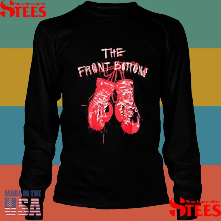 Boxing Gloves The Front Bottoms Shirts