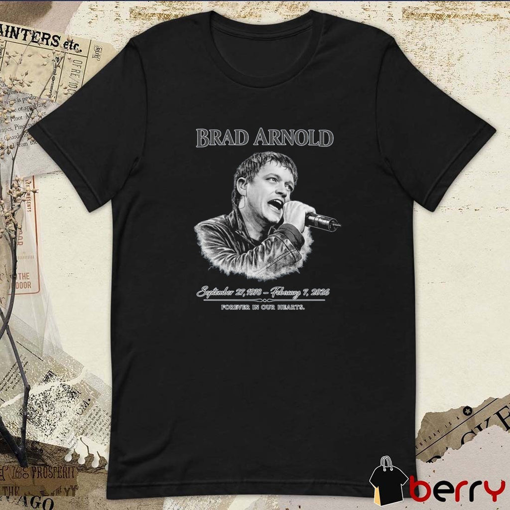 Brad Arnold September 27 1978 – February 7 2026 Forever In Our Hearts t-shirt