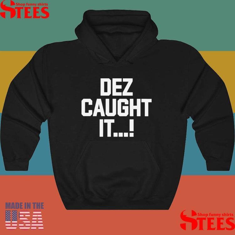Brandon Loree Dez Caught It Shirts