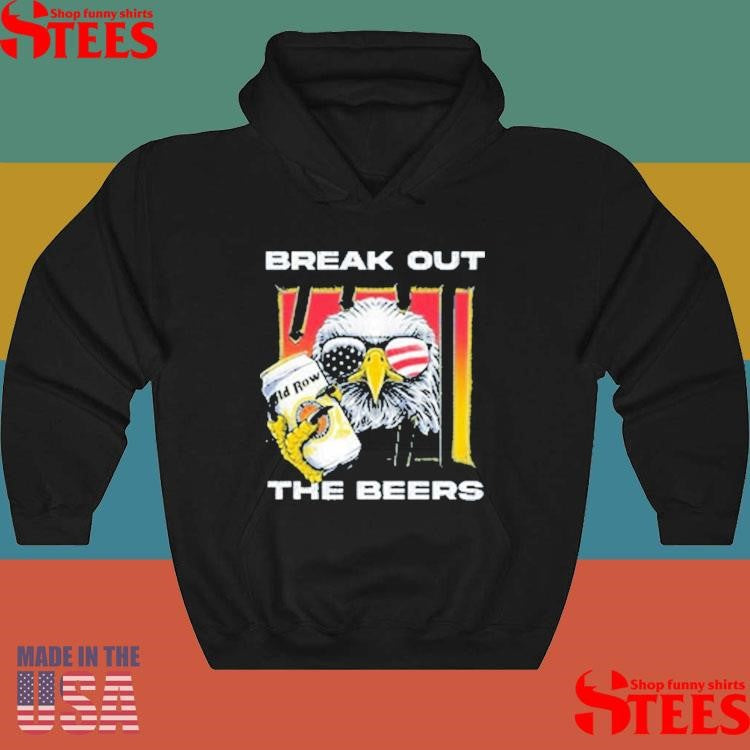 Break Out The Beers T-shirt