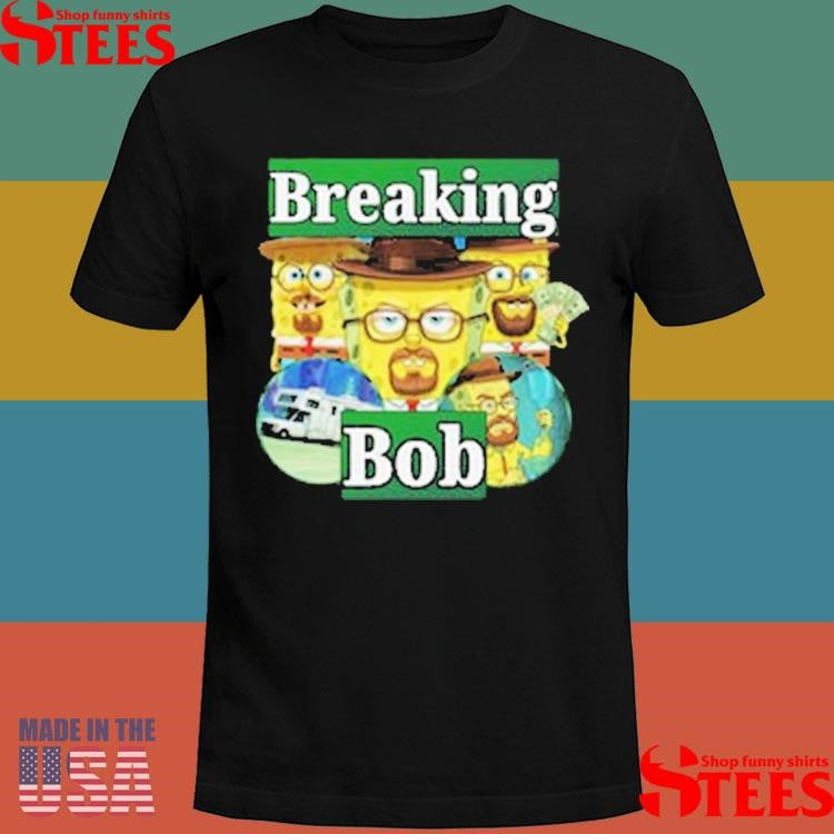Breaking Bob T-shirt