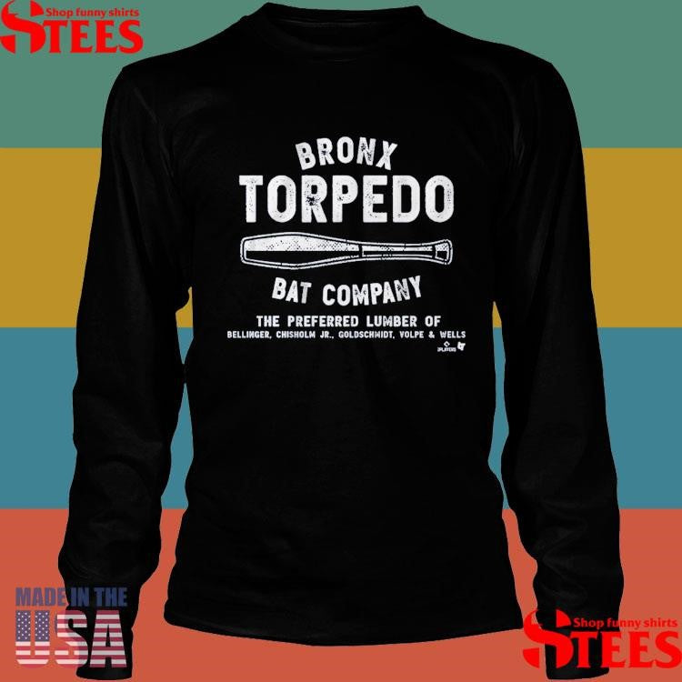 Bronx Torpedo Bat Company The Preferred Lumber Of Bellinger Chisholm Jr Goldschmidt Volpe And Wells Shirts