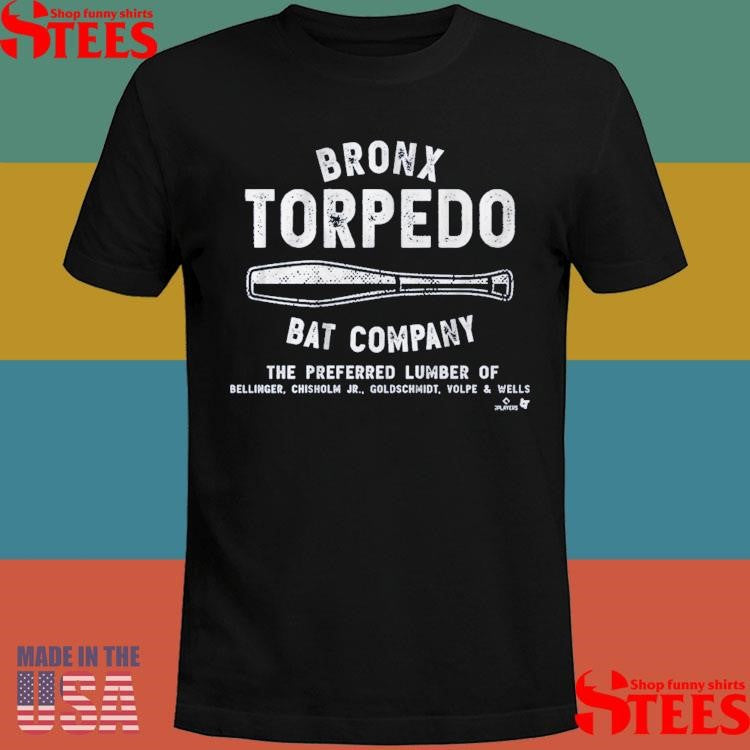 Bronx Torpedo Bat Company The Preferred Lumber Of Bellinger Chisholm Jr Goldschmidt Volpe And Wells Shirts