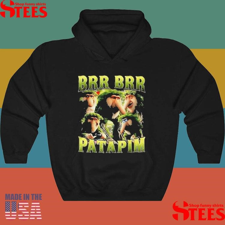 Brr Brr Patapim Shirts