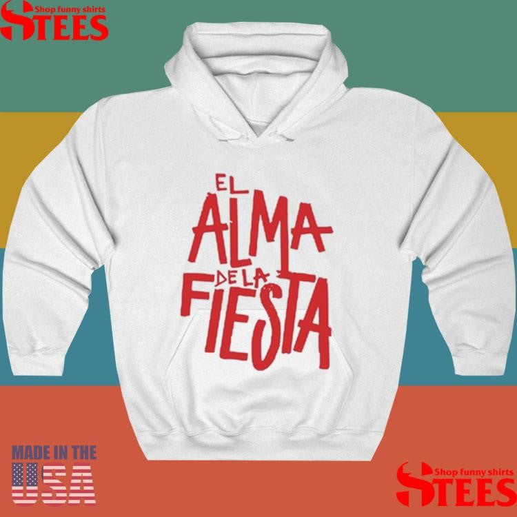 Brray El Alma De La Fiesta Shirts