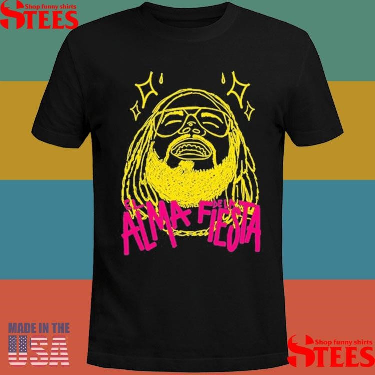 Brray Es El Alma De La Fiesta Shirts