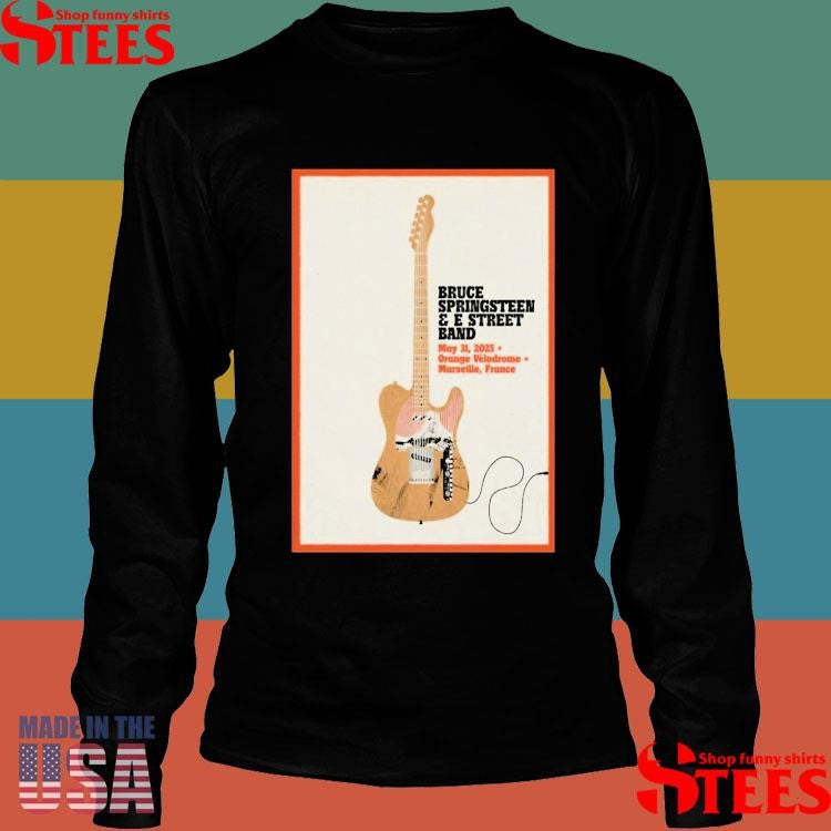 Bruce Springsteen And E Street Band World Tour In Marseille France On May 31 2025 Shirts