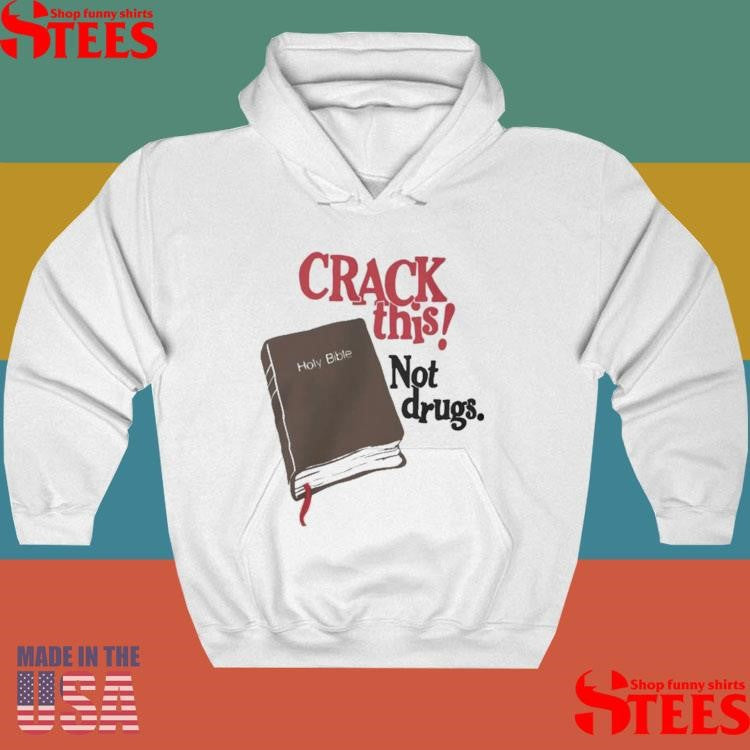 Bryce Crawford Merch Crack This! Not Drugs Bible Shirts