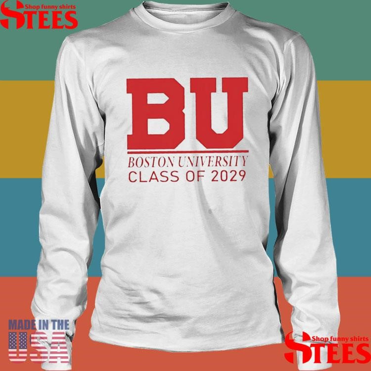 Bu Boston University Class Of 2029 T-shirt