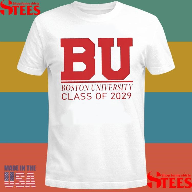 Bu Boston University Class Of 2029 T-shirt